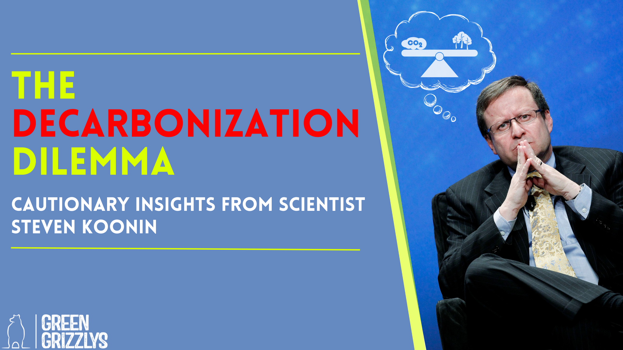 The Decarbonization Dilemma: Cautionary Insights from Scientist Steven Koonin